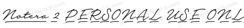 Notera 2 PERSONAL USE ONLY字体转换